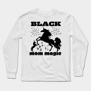 Black Mom Magic Long Sleeve T-Shirt